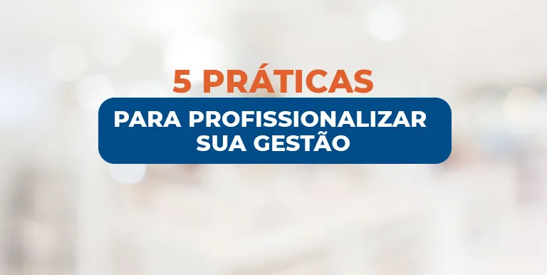 5 práticas que vão te ajudar a profissionalizar a gestão da sua clínica médica ajudando na eficiência e rentabilidade do seu negócio.