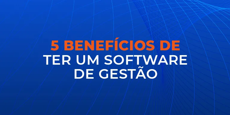 Razões para ter um Software de Gestão