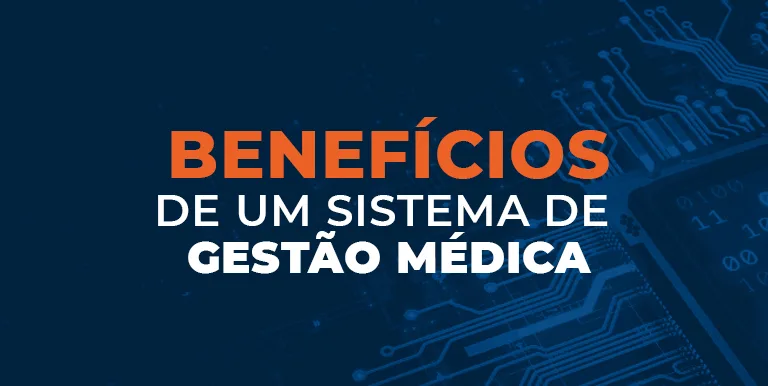 Benefícios do Sistema de Gestão Médica