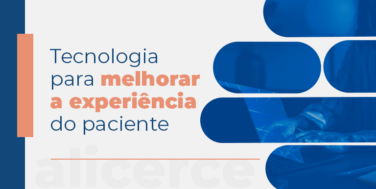 Tecnologia para melhorar a Experiência do Paciente